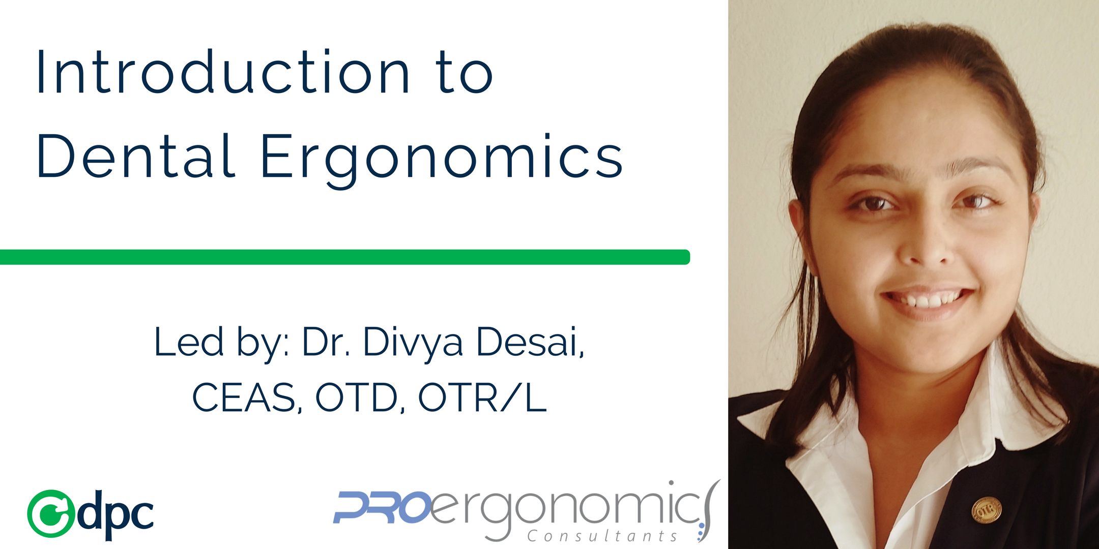 Link to DPC Technology events page to register for our Introduction to Dental Ergonomics Course