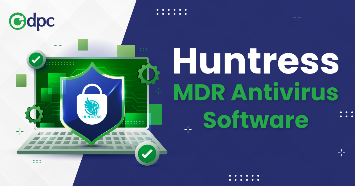 DPC Technology Now Offers Huntress MDR Security