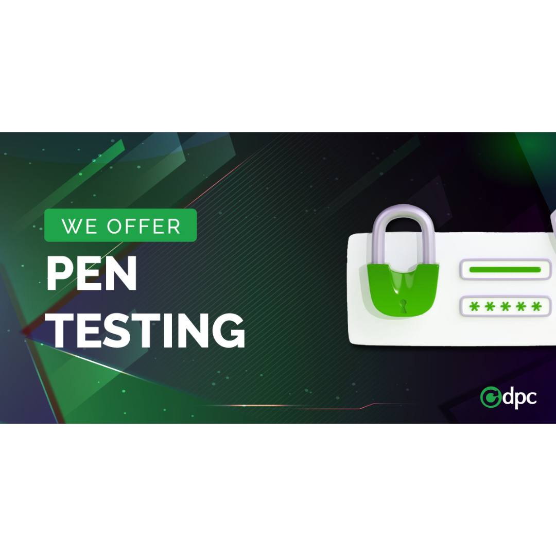 DPC Technology Now Offers Penetration Testing Services