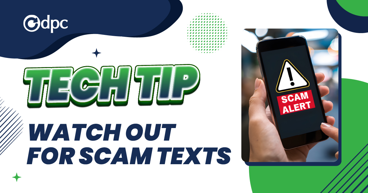Tech Tip: Watch Out for Text Scam Messages