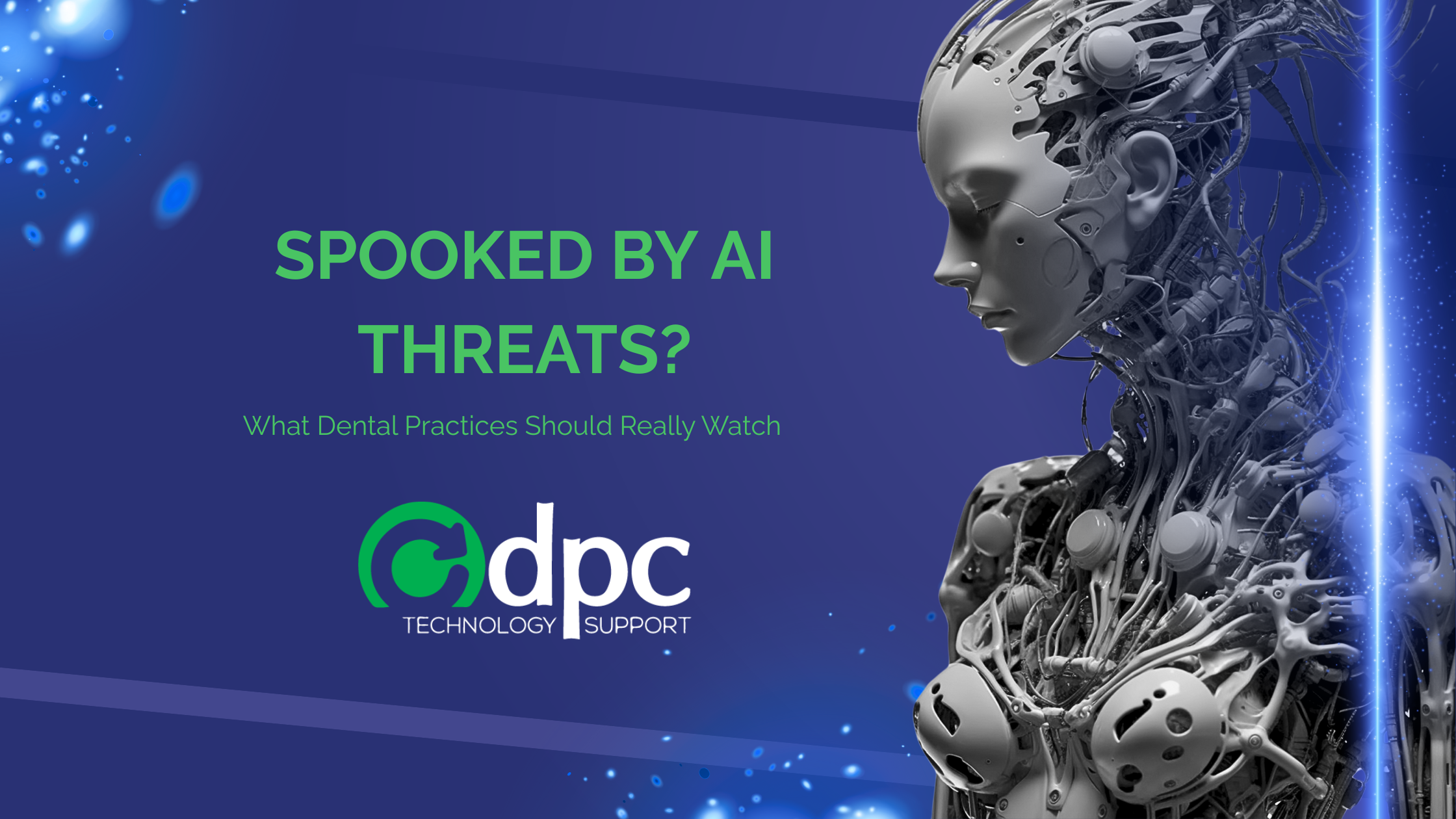 🦷 Spooked by AI Threats? What Dental Practices Should Really Watch