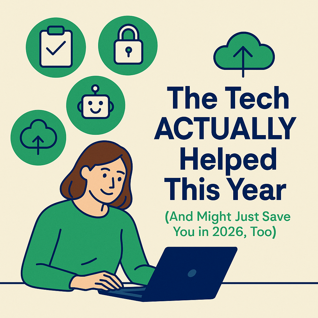 The Tech That Actually Helped This Year